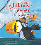 The Littlest Lighthouse Keeper to the Rescue
