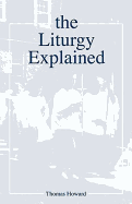 The Liturgy Explained