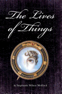The Lives of Things