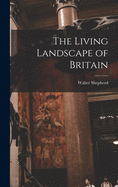 The Living Landscape of Britain