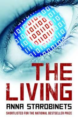 The Living - Starobinets, Anna, and Rann, James (Translated by)