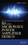 The Load-Pull Method of RF and Microwave Power Amplifier Design
