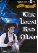 The Local Bad Man