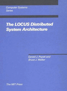The LOCUS Distributed System Architecture