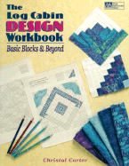 The Log Cabin Design: Basic Blocks and Beyond