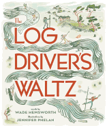 The Log Driver's Waltz