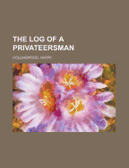 The Log of a Privateersman