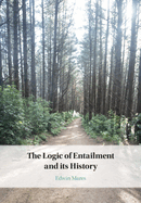 The Logic of Entailment and Its History