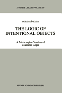 The Logic of Intentional Objects: A Meinongian Version of Classical Logic