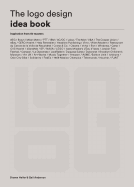 The LOGO Design Idea Book: (logo Beginners Guide, LOGO Design Basics, Visual Branding Book)