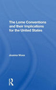 The Lome Conventions And Their Implications For The United States