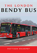 The London Bendy Bus: The Bus We Hated