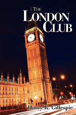 The London Club - Gillespie, Harry R
