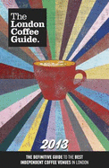 The London Coffee Guide