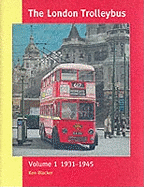 The London Trolleybus: 1931-1945