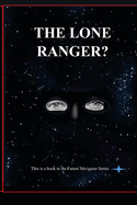 The Lone Ranger?