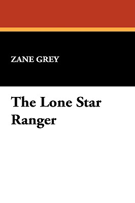 The Lone Star Ranger - Grey, Zane