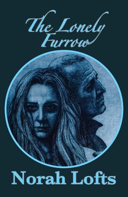 The Lonely Furrow - Lofts, Norah