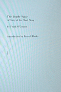 The Lonely Voice: A Study of the Short Story