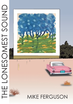 The Lonesomest Sound - Ferguson, Mike
