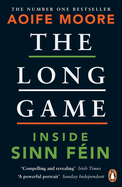 The Long Game: Inside Sinn F�in