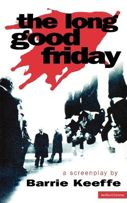 The Long Good Friday - Keeffe, Barrie