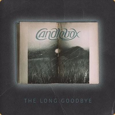 The Long Goodbye - Candlebox