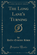 The Long Lane's Turning (Classic Reprint)