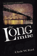 The Long Mile: The Shango Mysteries