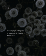 The Long Night of Megantic/La Longue Nuit De Megantic