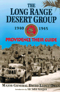 The Long Range Desert Group 1940-1945: Providence Their Guide