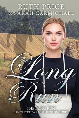 The Long Run - Carmichael, Sarah, and Price, Ruth