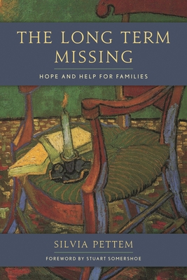 The Long Term Missing: Hope and Help for Families - Pettem, Silvia, and Somershoe, Stuart (Foreword by)