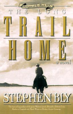 The Long Trail Home - Bly, Stephen A