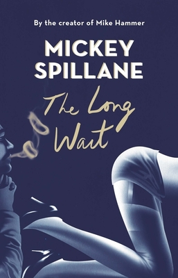 The Long Wait - Spillane, Mickey