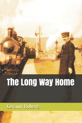 The Long Way Home - Roberts, Geraint