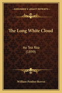 The Long White Cloud: Ao Tea Roa (1899)