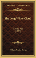 The Long White Cloud: Ao Tea Roa (1899)