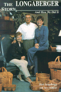 The Longaberger Story: And How We Did It