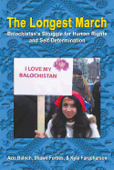 The Longest March: Balochistan's Struggle for Human Rights and Self-Determination
