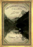 The Longest Silence: A Life in Fishing