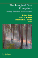 The Longleaf Pine Ecosystem: Ecology, Silviculture, and Restoration