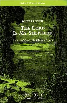 The Lord Is My Shepherd: Vocal Score - Rutter, John (Composer)