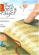 The Lord's Prayer Explained For Children - Steven, Kenneth