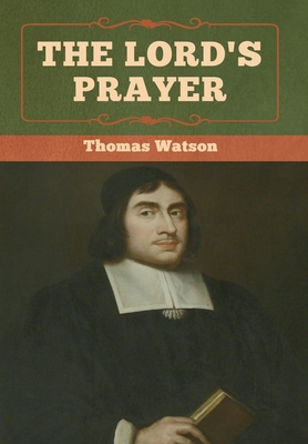 The Lord's Prayer - Watson, Thomas
