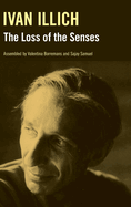 The Loss of the Senses