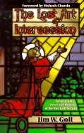 The Lost Art of Intercession
