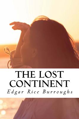 The Lost Continent - Edgar Rice Burroughs