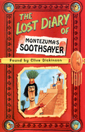 The Lost Diary of Montezuma's Soothsayer