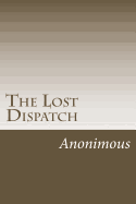 The Lost Dispatch: An Incident of the Late War